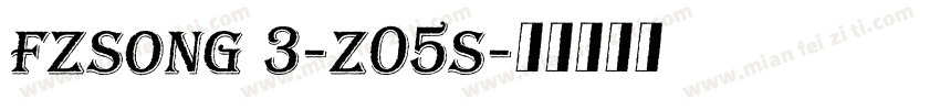 fzsong 3-z05s字体转换